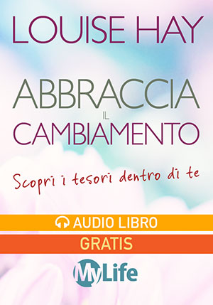 Abbraccia il Cambiamento - Audio Corso Gratis