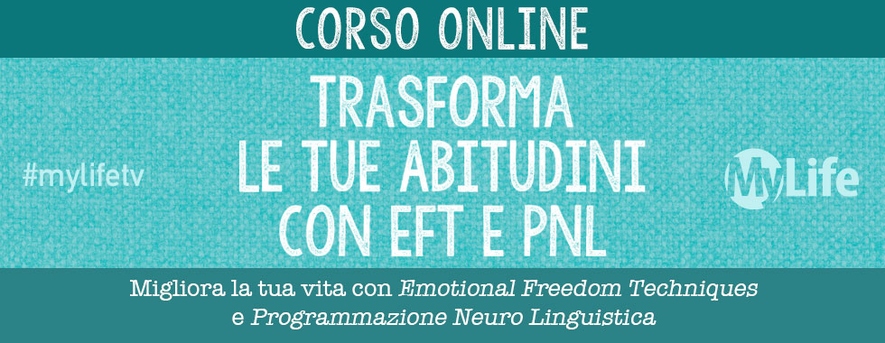 Trasforma le tue abitudini con EFT e PNL - Corso Online Gratis